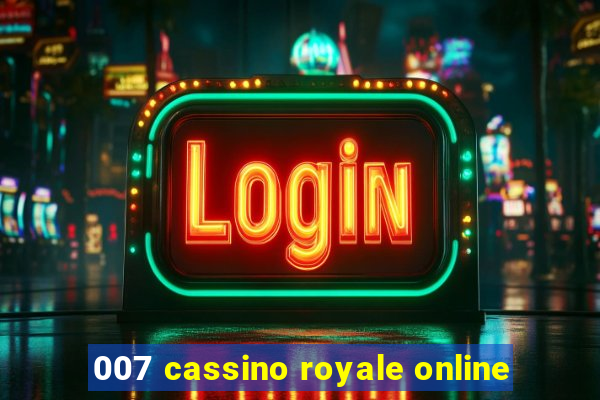 007 cassino royale online